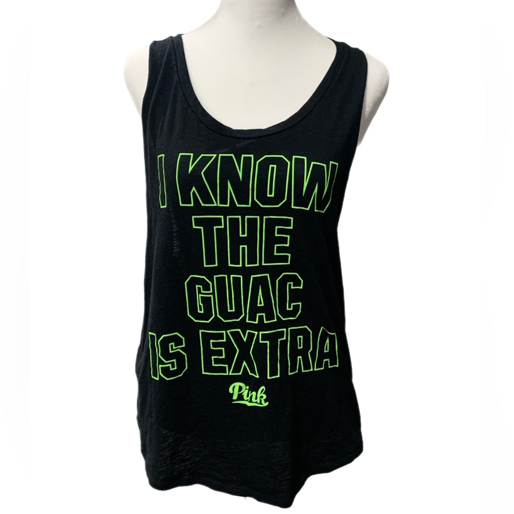 PINK Victoria’s Secret workout tank -“ I KNOW THE GUAC IS EXTRA”
